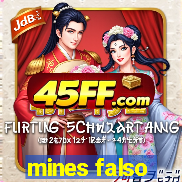mines falso